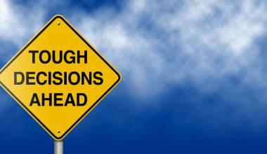 tough decisions ahead